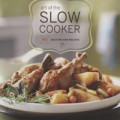 Art of the Slow Cooker: 80 Exciting New Recipes by Andrew Schloss