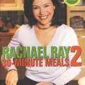 Rachael Ray 30-Minute Meals 2